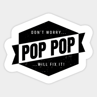 Pop Pop Will Fix It! Sticker